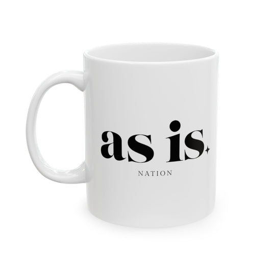 As Is Ceramic Mug, (11oz, 15oz)
