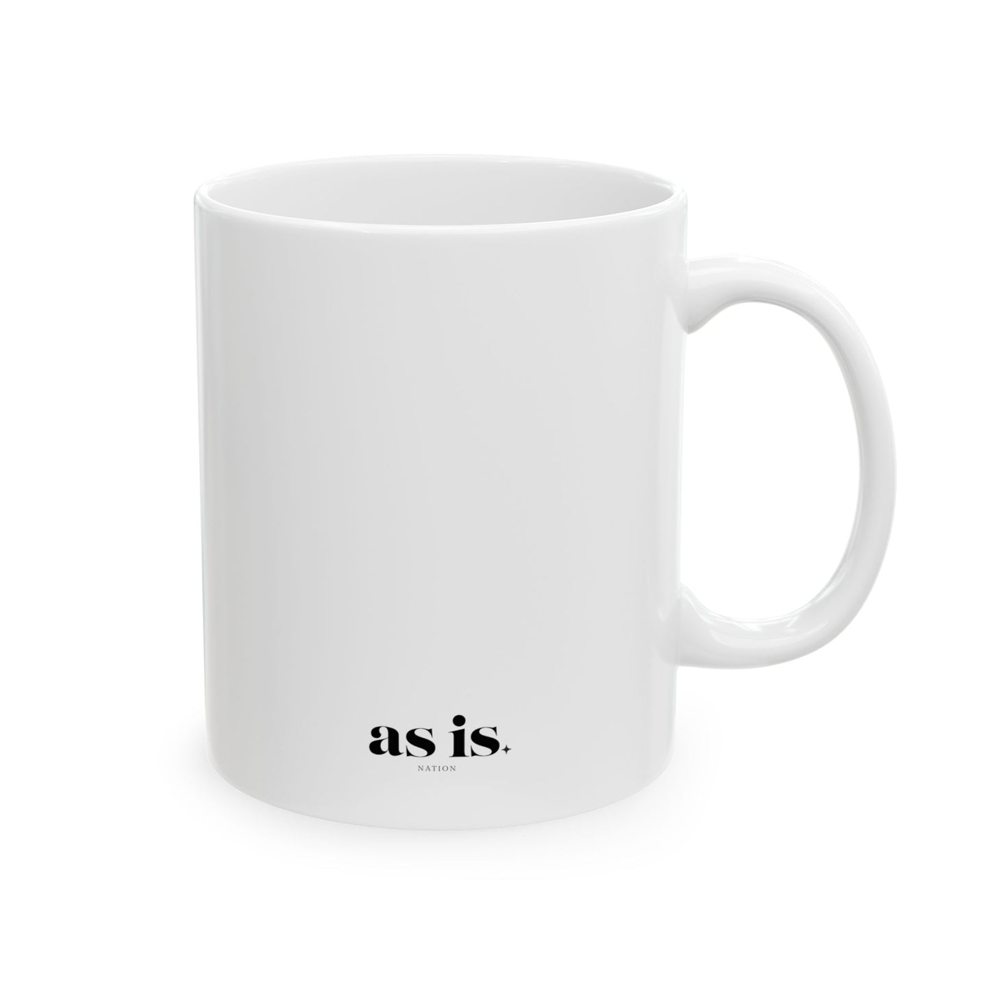 Confidence Ceramic Mug, (11oz, 15oz)